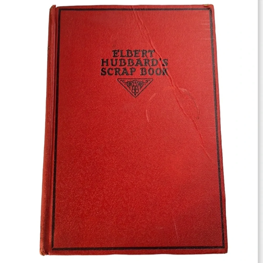 ELBERT HUBBARD’S SCRAP HARDCOVER BOOK 1923 VINTAGE / ANTIQUE 100 YEARS OLD